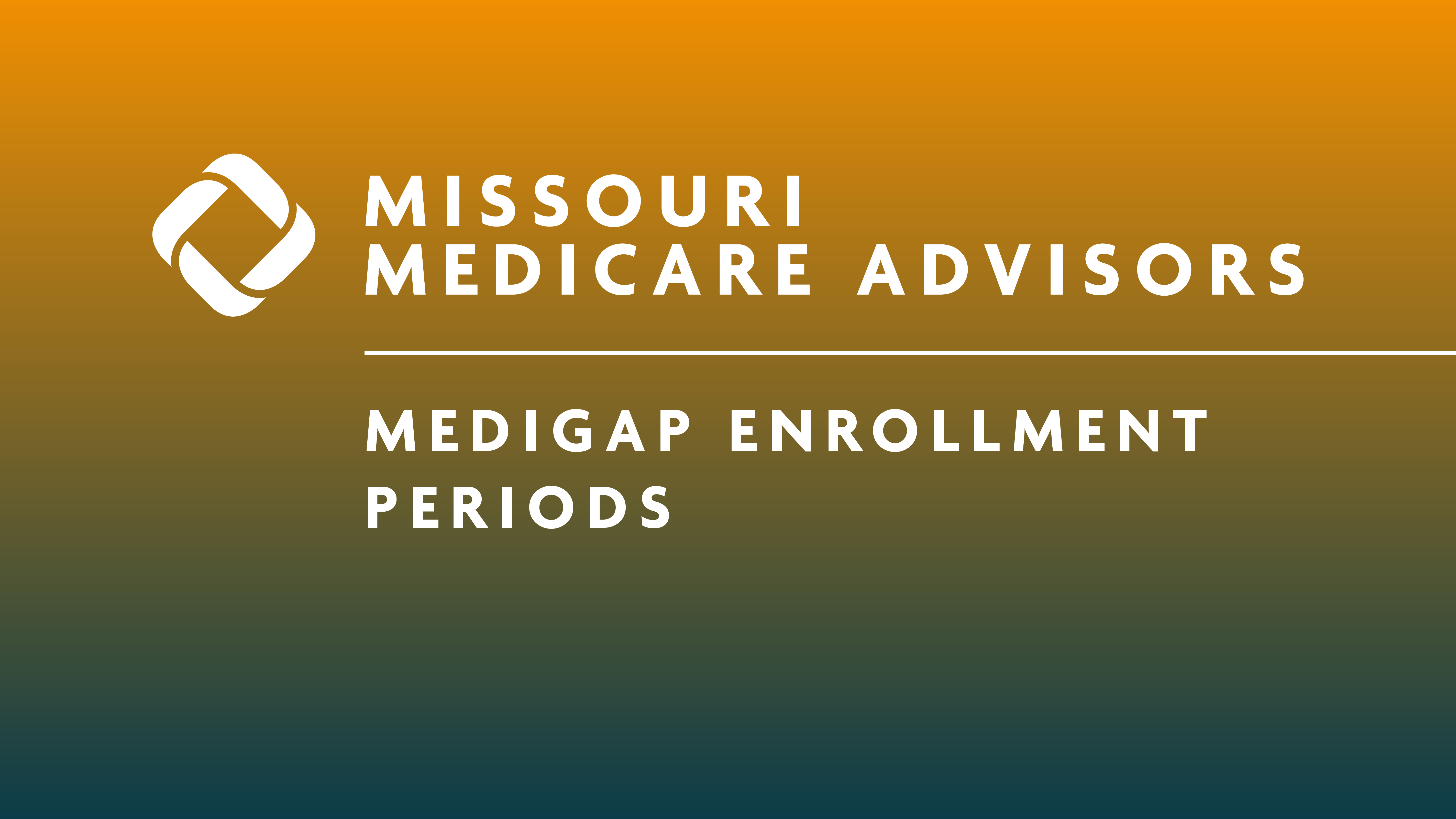 Medigap Enrollment Periods explained by Missouri Insurance Advisors